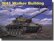  Squadron/Signal Publications  Books M41 Walker Bulldog Walk Around OUT OF STOCK IN US, HIGHER PRICED SOURCED IN EUROPE SQU27024