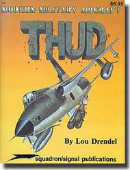  Squadron/Signal Publications  Books Modern Military Aircraft THUD DEEP-SALE SQU5004