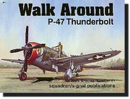  Squadron/Signal Publications  Books Collection - P-47 Thunderbolt Walk Around DEEP-SALE SQU5511