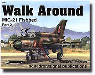  Squadron/Signal Publications  Books Collection - MiG-21 Fishbed Walk Around, Pt 2 SQU5539