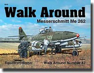  Squadron/Signal Publications  Books Messerschmitt Me.262 Walk Around SQU5542