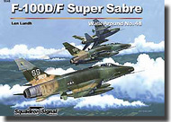  Squadron/Signal Publications  Books Collection - F-100D/F Super Sabre Walk Around OUT OF STOCK IN US, HIGHER PRICED SOURCED IN EUROPE SQU5548