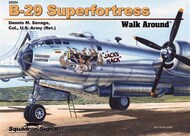  Squadron/Signal Publications  Books B-29 Superfortress Walk Around OUT OF STOCK IN US, HIGHER PRICED SOURCED IN EUROPE SQU25054