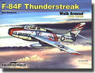  Squadron/Signal Publications  Books F-84F Thunderstreak Walk Around SQU5559
