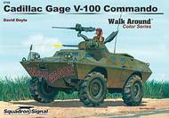  Squadron/Signal Publications  Books Cadillac Gage V100 Commando Walkaround OUT OF STOCK IN US, HIGHER PRICED SOURCED IN EUROPE SQU5708