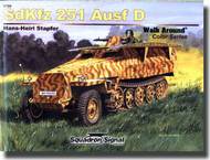  Squadron/Signal Publications  Books Collection - Sd.Kfz.251 Ausf D Walk Around DEEP-SALE SQU5709