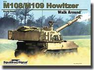  Squadron/Signal Publications  Books M108/109 Sp 155mm Howitzer Walk Around OUT OF STOCK IN US, HIGHER PRICED SOURCED IN EUROPE SQU5721