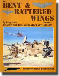  Squadron/Signal Publications  Books Collection - Bent & Battered Wings (slight water damage) SQU6049