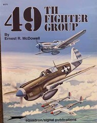  Squadron/Signal Publications  Books Collection - 49TH FIGHTER GROUP SQU6171