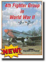  Squadron/Signal Publications  Books 4th Fighter Group in WWII SQU6181