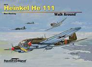  Squadron/Signal Publications  Books Heinkel He111 Walkard Hc OUT OF STOCK IN US, HIGHER PRICED SOURCED IN EUROPE SQU65070
