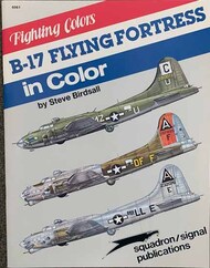  Squadron/Signal Publications  Books Collection - B-17 Flying Fortress In Color SQU6561