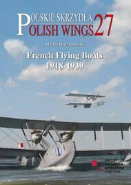  Stratus Publications  Books Polish Wings: French Flying Boats 1918-1939 STR27