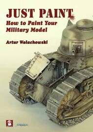  Stratus Publications  Books Just Paint: How to Paint Your Military Model STR8495