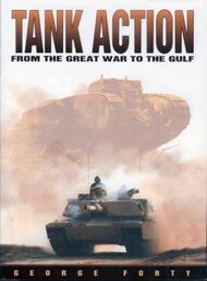  Sutton Publishing  Books Tank Action: From the Great War to the Gulf SUP4798