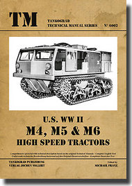  Tankograd Publishing  Books U.S WWII M4 M5 & M6 High Speed Tractors TKG6002