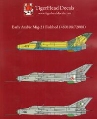  Tigerhead Decals  1/48 Early Arabic Mikoyan MiG-21 F13 Fishbeds. The Mikoyan MiG-21 (Russian: Микоян и Гуревич МиГ-21; NATO reporting name: Fishbed) is a supersonic jet fighter THD48010