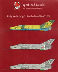  Tigerhead Decals  1/72 Early Arabic Mikoyan MiG-21 F13 Fishbeds The Mikoyan MiG-21 (Russian: Микоян и Гуревич МиГ-21; NATO reporting name: Fishbed) is a supersonic jet fighter THD72008