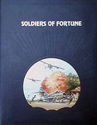  Time Life Books  Books Collection - Soldiers of Fortune TLB3257