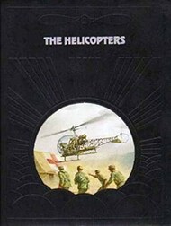  Time Life Books  Books Collection - The Helicopters TLB3508