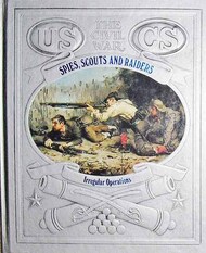  Time Life Books  Books Collection - The Civil War: Spies, Scouts and Raiders, Irregular Operations TLB7169