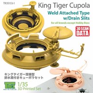 Cupola for King Tiger (Weld Attached Type with Drain Slits) #TRXTR35153-1
