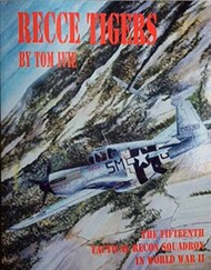  Aviation Usk  Books Collection - Recce Tigers - The 15th Tactical Recon Squadron in WW 2 USK6780