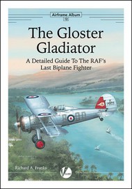  Valiant Wings Publishing  Books Airframe Album 12: The Gloster Gladiator VLWAA12