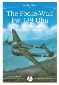  Valiant Wings Publishing  Books Airframe Album 6: The Focke Wulf Fw.189 Uhu VLWAA6