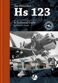  Valiant Wings Publishing  Books Airframe Detail 6: The Henschel Hs.123 û A Technical Guide* VLWAD7