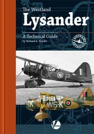  Valiant Wings Publishing  Books Airframe Detail 9: Westland Lysander - A Technical Guide VLWAD9