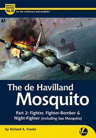  Valiant Wings Publishing  Books Airframe & Miniature 10: DeHavilland Mosquito Part 2 Fighter/Bomber VLWAM10