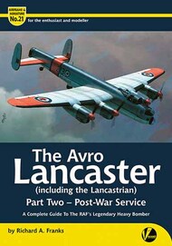  Valiant Wings Publishing  Books Airframe & Miniature 21: The Avro Lancaster (including the Lancastrian) Part 2-Post War Service VLWAM21