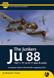 Airframe & Miniature No.23 The Junkers Ju.88 Part 1: V1 to A-17 plus B-series-A #VLWAM23