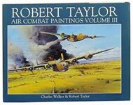  Vanwell Publishing/Ian Allen  Books Robert Taylor: Air Combat Painting Vol.III VAN0692
