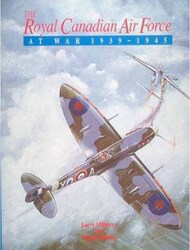 The Royal Canadian Air Force at War 1939-1945 #VAN2042