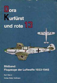  Verlag Dieter Hoffmann  Books Collection - Dora Kurfurst und Rote 13 (4 Volumes): Aircraft of the Luftwaffe 1933-45 USED KRSDKR1234