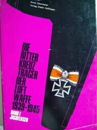  Verlag Dieter Hoffmann  Books Collection - Holders of Knight's Cross: Jagdflieger 1939-1945 Vol.1 (DUST jacket damaged) VDH0001
