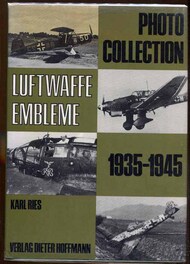  Verlag Dieter Hoffmann  Books Luftwaffe Embleme 1935-1945 - Photo Collection VDH0206