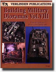  Verlinden Productions  Books Building Military Dioramas Vol VIII VPI1963