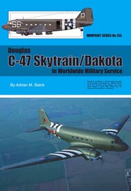  Warpaint Books  Books C-47 Skytrain / Dakota in Worldwide Military Service WPB0133