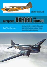  Warpaint Books  Books Airspeed Oxford and Consul By William Harrison WPB0136