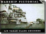  Classic Warships  Books IJN Takao Class Cruisers CWB4030