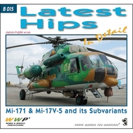  Wings And Wheels Publications  Books Latest Hips (Mi-171 & Mi-17V-5 and its Subvariants) In Detail WWPB015