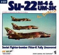  Wings And Wheels Publications  Books Su-22M-4 & Su-22UM-3K Fitter In Detail WWPB025