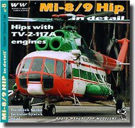  Wings And Wheels Publications  Books Mi-8 Mi-9 Hip In Detail #B008 WWPB08