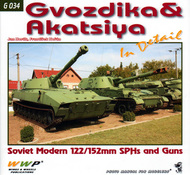  Wings And Wheels Publications  Books Gvozdika & Akatsiya Soviet Self Propelled Howitzers and Guns In Detail WWPG034