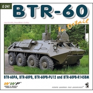  Wings And Wheels Publications  Books BTR-60 In Detail (BTR-60A, BTR-60PB, BTR-60PB-PU12, and BTR-60PB-R145BM) WWPG041