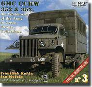  Wings And Wheels Publications  Books GMC CCKW 353 & 352 WWII Trucks in Detail WWPR003