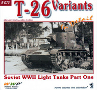  Wings And Wheels Publications  Books T-26 Soviet WW2 Light Tanks Part One In Detail WWPR072